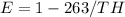 E=1-263/TH