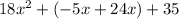 18x^2+(-5x+24x)+35