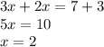 3x+2x=7+3\\5x=10\\x=2