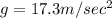 g=17.3m/sec^2