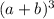 (a + b)^3