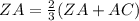 ZA = \frac{2}{3} (ZA + AC)