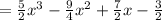 =\frac{5}{2}x^3-\frac{9}{4}x^2+\frac{7}{2}x-\frac{3}{2}