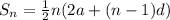 S_{n} = \frac{1}{2} n(2a + (n-1)d)