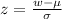 z=\frac{w-\mu}{\sigma}