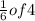 \frac{1}{6} of4