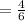 =\frac{4}{6}