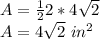 A = \frac {1} {2} 2 * 4 \sqrt {2}\\A = 4\sqrt {2} \ in ^ 2