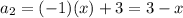 a_2=(-1)(x)+3=3-x