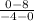 \frac{0-8}{-4-0}