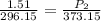 \frac{1.51}{296.15}=\frac{P_2}{373.15}