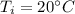 T_i=20^{\circ}C