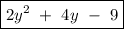 \boxed{2y^{2} \ + \ 4y \ - \ 9 }