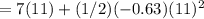 =7(11) + (1/2) (-0.63)(11)^2