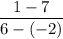 \dfrac{1-7}{6-(-2)}