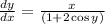 \frac{dy}{dx}=\frac{x}{(1+2\cos y)}