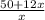 \frac{50+12x}{x}