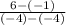 \frac{6-(-1)}{(-4)-(-4)}