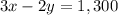 3x-2y=1,300