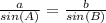 \frac{a}{sin(A)} =\frac{b}{sin(B)}