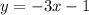 y = -3x -1