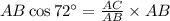 AB\cos72\°=\frac{AC}{AB}\times AB