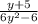 \frac{y+5}{6y^2-6}