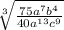 \sqrt[3]{\frac{75a^7b^4}{40a^{13}c^9}}