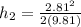 h_2 = \frac{2.81^2}{2(9.81)}