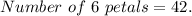 Number\ of\ 6\ petals=42.