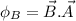 \phi_B=\vec{B}.\vec{A}