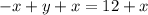 -x+y+x=12+x