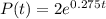 P(t) = 2e^{0.275t}