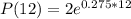 P(12) = 2e^{0.275*12}