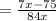 =\frac{7x-75}{84x}