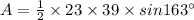 A=\frac{1}{2} \times 23\times 39\times sin163^{\circ}