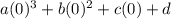 a(0)^{3}+b(0)^{2}+c(0)+d