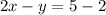 2x-y=5-2