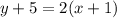 {y+5}=2(x+1)