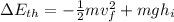 \Delta E_{th}=-\frac{1}{2}mv_f^2+mgh_i