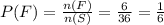 P(F)=\frac{n(F)}{n(S)}=\frac{6}{36}=\frac{1}{6}