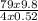 \frac{79 x 9.8}{4 x 0.52}