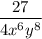 $ \frac{27}{4x^6y^8} $