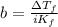 b = \frac{\Delta T_f}{iK_f}