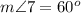 m\angle 7=60^o