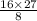 \frac{16\times 27}{8}