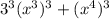 3^3(x^3)^3 + (x^{4})^3