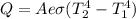 Q = Ae\sigma (T_2^4-T_1^4)