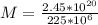 M = \frac{2.45*10^{20}}{225*10^6}