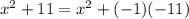 x^2+11 = x^2+(-1)(-11)